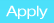 Apply