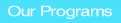 Our Program